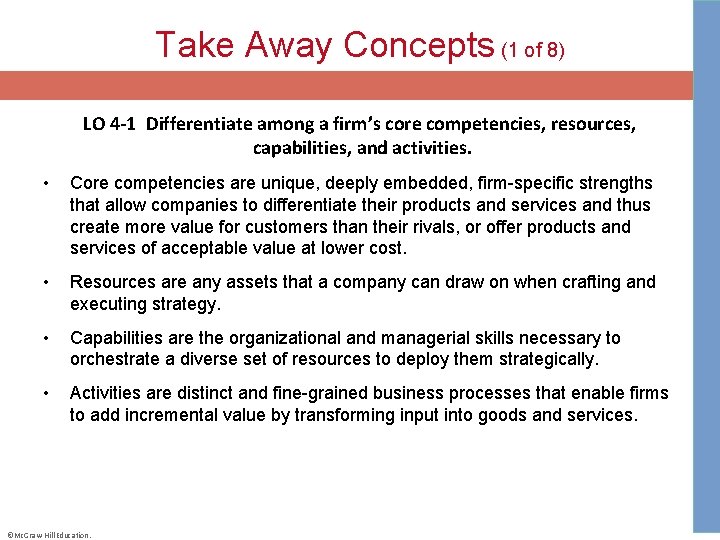 Take Away Concepts (1 of 8) LO 4 -1 Differentiate among a firm’s core competencies,