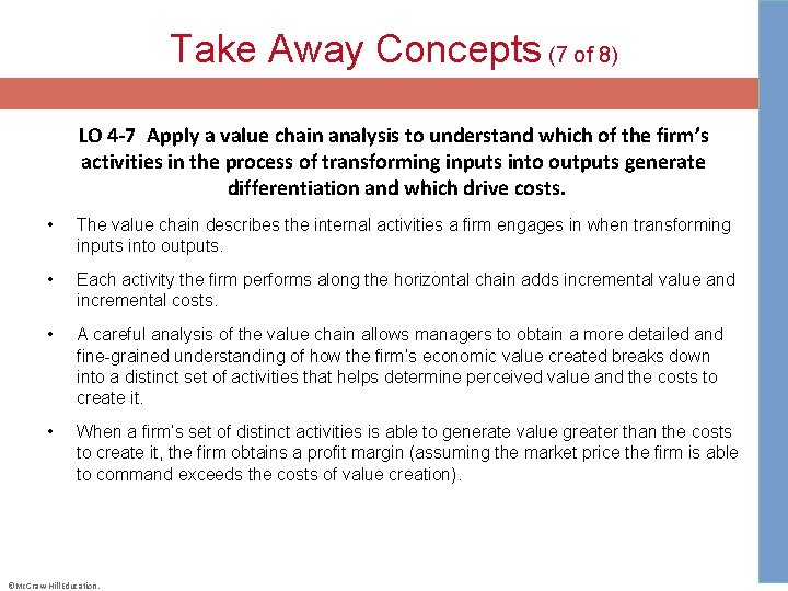 Take Away Concepts (7 of 8) LO 4 -7 Apply a value chain analysis to