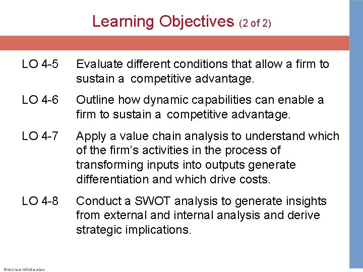 Learning Objectives (2 of 2) LO 4 -5 Evaluate different conditions that allow a
