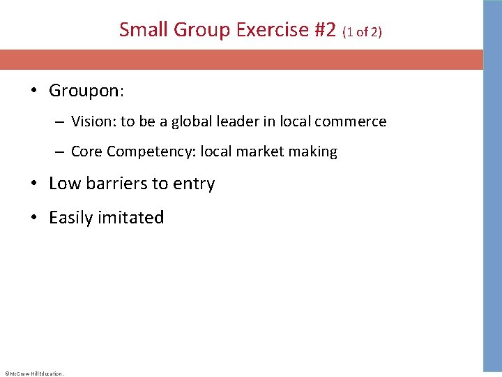 Small Group Exercise #2 (1 of 2) • Groupon: – Vision: to be a