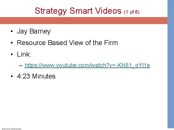 Strategy Smart Videos (1 of 6) • Jay Barney • Resource Based View of