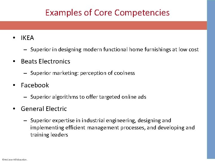 Examples of Core Competencies • IKEA – Superior in designing modern functional home furnishings