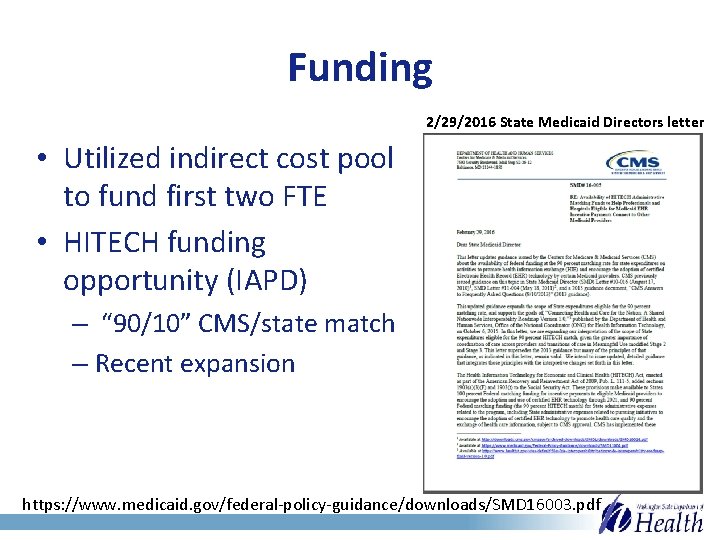 Funding 2/29/2016 State Medicaid Directors letter • Utilized indirect cost pool to fund first