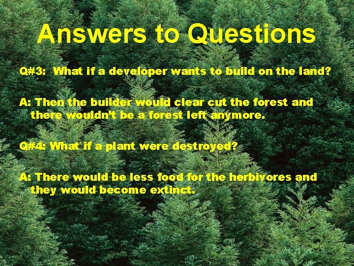 Answers to Questions Q#3: What if a developer wants to build on the land?
