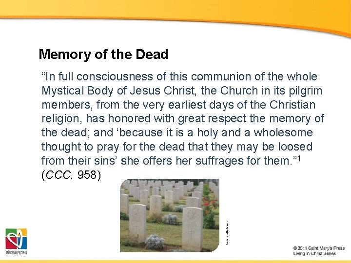 Memory of the Dead “In full consciousness of this communion of the whole Mystical