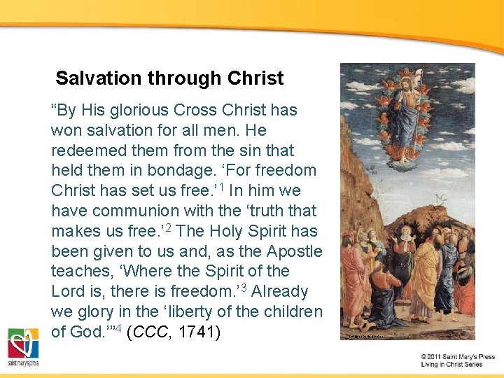 Salvation through Christ “By His glorious Cross Christ has won salvation for all men.