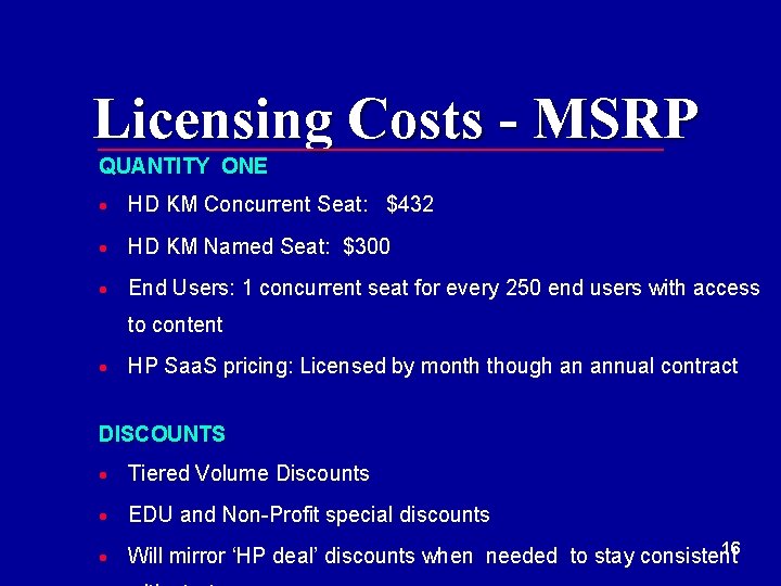 Licensing Costs - MSRP QUANTITY ONE · HD KM Concurrent Seat: $432 · HD