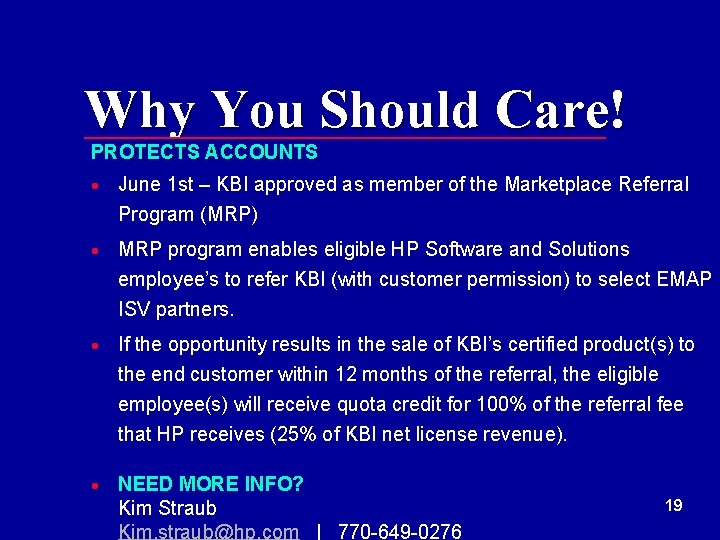 Why You Should Care! PROTECTS ACCOUNTS · June 1 st – KBI approved as