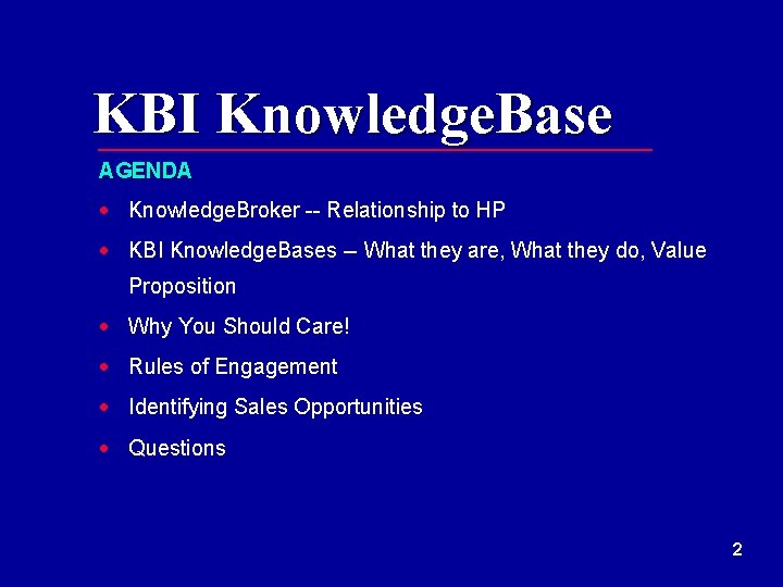 KBI Knowledge. Base AGENDA · Knowledge. Broker -- Relationship to HP · KBI Knowledge.