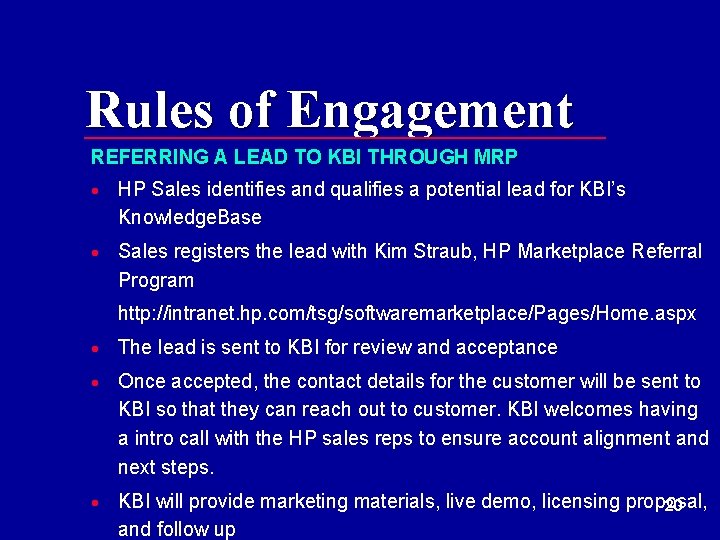 Rules of Engagement REFERRING A LEAD TO KBI THROUGH MRP · HP Sales identifies