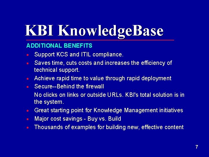 KBI Knowledge. Base ADDITIONAL BENEFITS · Support KCS and ITIL compliance. · Saves time,