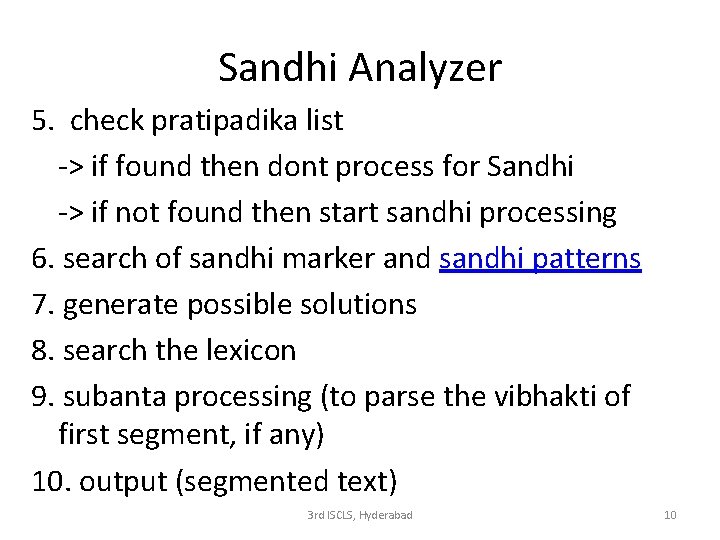 Sandhi Analyzer 5. check pratipadika list -> if found then dont process for Sandhi