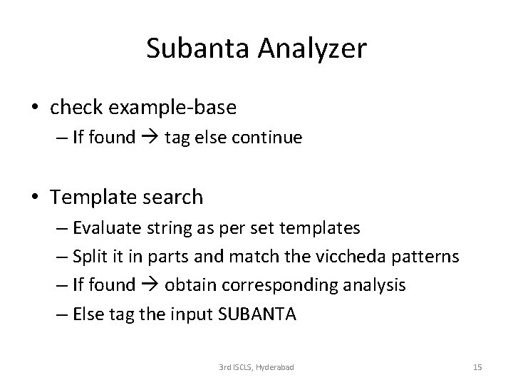 Subanta Analyzer • check example-base – If found tag else continue • Template search