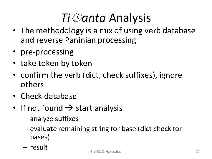 Ti anta Analysis • The methodology is a mix of using verb database and