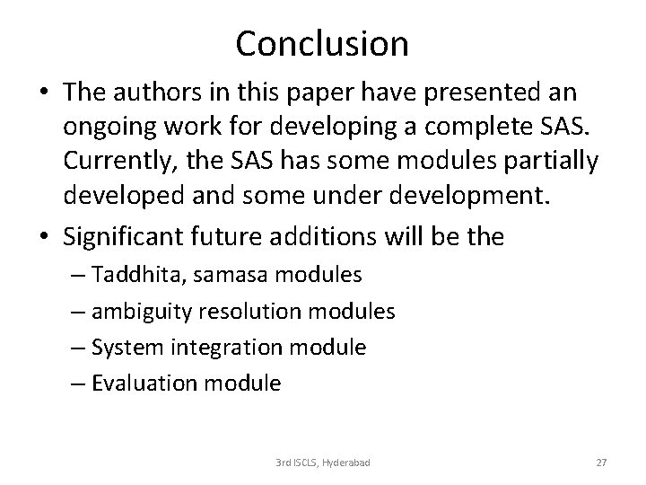 Conclusion • The authors in this paper have presented an ongoing work for developing