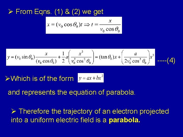 Ø From Eqns. (1) & (2) we get ----(4) ØWhich is of the form