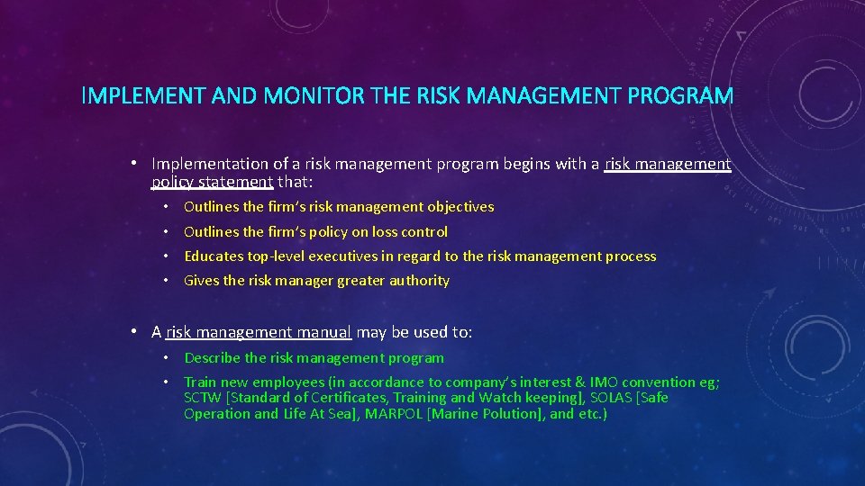 IMPLEMENT AND MONITOR THE RISK MANAGEMENT PROGRAM • Implementation of a risk management program