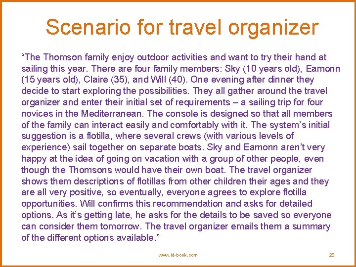 Scenario for travel organizer “The Thomson family enjoy outdoor activities and want to try