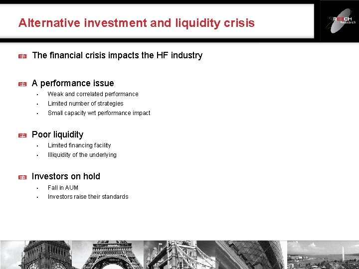 Alternative investment and liquidity crisis The financial crisis impacts the HF industry A performance