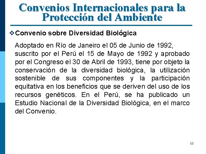 Convenios Internacionales para la Protección del Ambiente v. Convenio sobre Diversidad Biológica Adoptado en