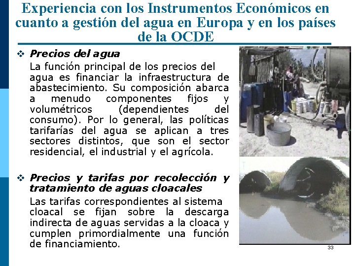 Experiencia con los Instrumentos Económicos en cuanto a gestión del agua en Europa y