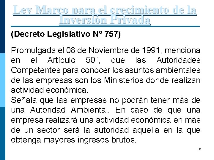 Ley Marco para el crecimiento de la Inversión Privada (Decreto Legislativo Nº 757) Promulgada