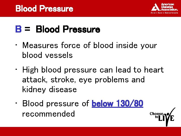 Blood Pressure B = Blood Pressure • Measures force of blood inside your blood