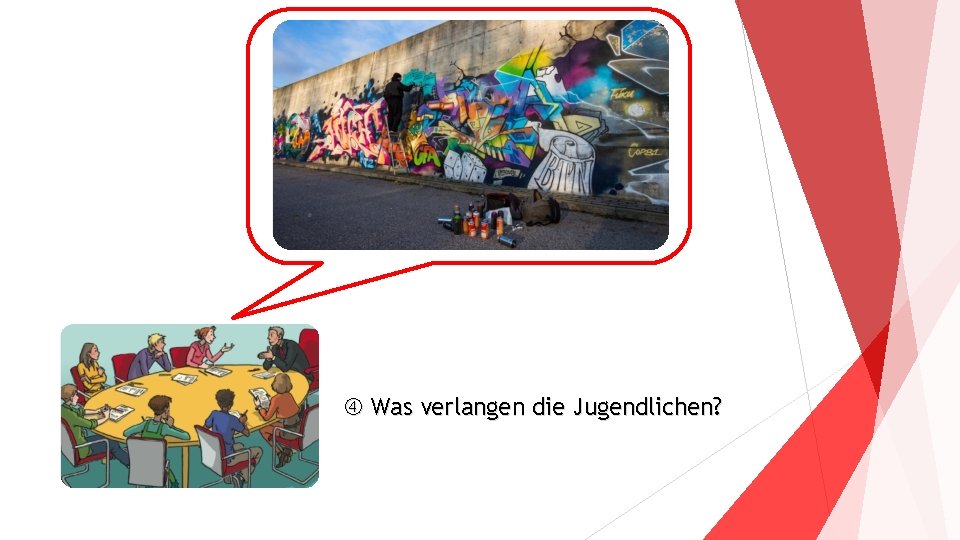  Was verlangen die Jugendlichen? 