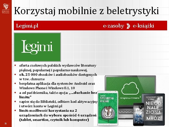 Korzystaj mobilnie z beletrystyki Legimi. pl § oferta czołowych polskich wydawców literatury pięknej, popularnej