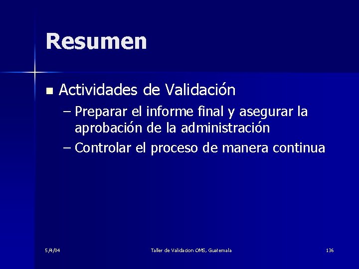 Resumen n Actividades de Validación – Preparar el informe final y asegurar la aprobación