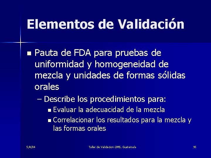 Elementos de Validación n Pauta de FDA para pruebas de uniformidad y homogeneidad de