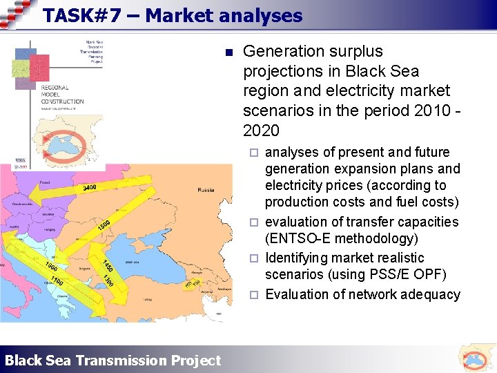 TASK#7 – Market analyses n Generation surplus projections in Black Sea region and electricity
