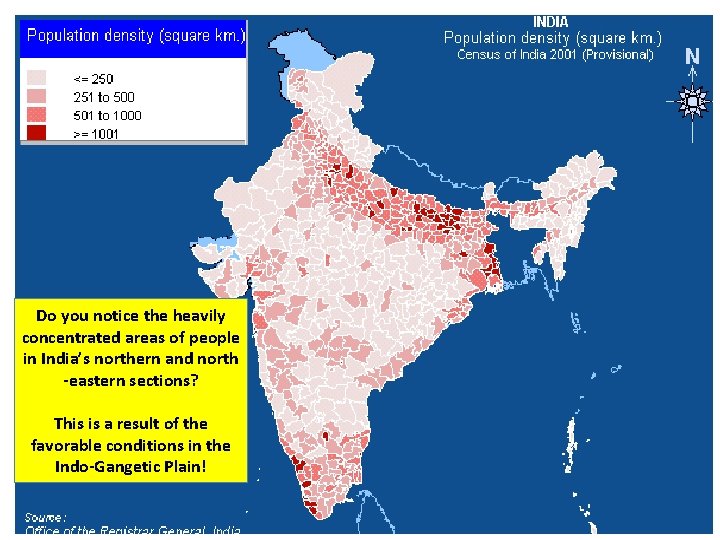 Do you notice the heavily concentrated areas of people in India’s northern and north