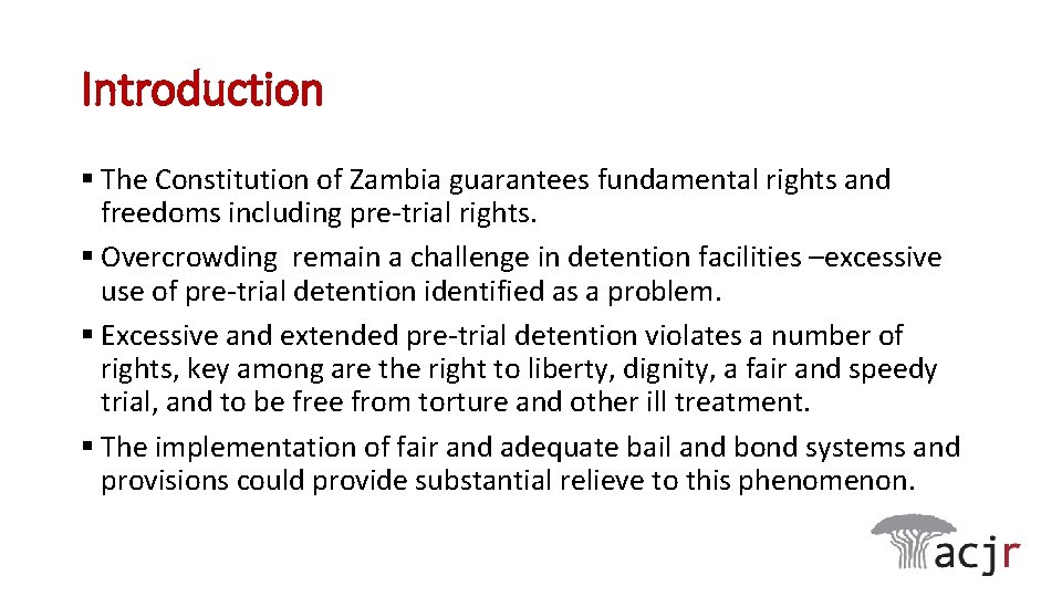 Introduction § The Constitution of Zambia guarantees fundamental rights and freedoms including pre-trial rights.