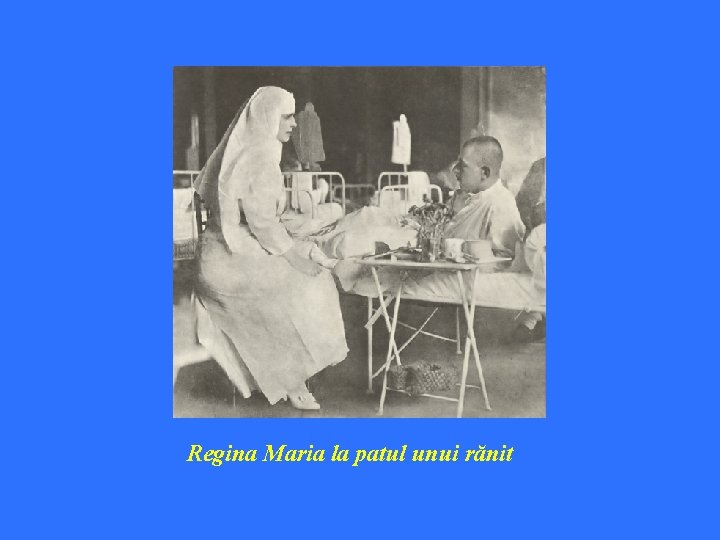 Regina Maria la patul unui rănit 