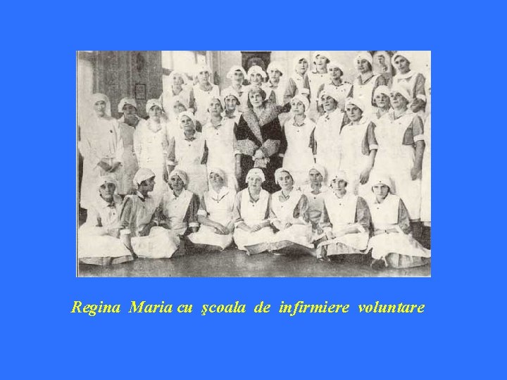 Regina Maria cu şcoala de infirmiere voluntare 