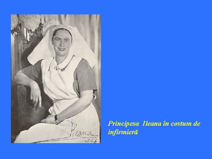 Principesa Ileana în costum de infirmieră 