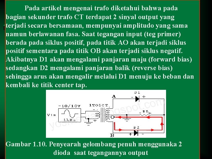 Pada artikel mengenai trafo diketahui bahwa pada bagian sekunder trafo CT terdapat 2 sinyal