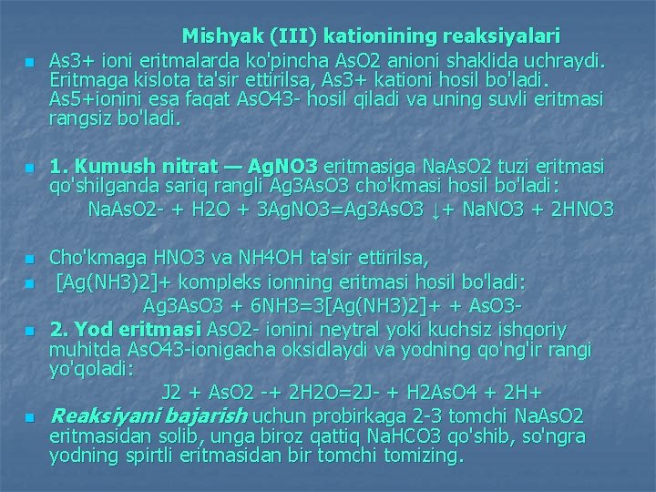 n n n Mishyak (III) kationining reaksiyalari As 3+ ioni eritmalarda ko'pincha As. O