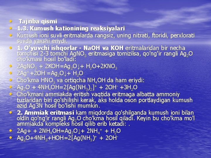  • • • Tajriba qismi 1. 3. Kumush kationining reaksiyalari Kumush ioni suvli