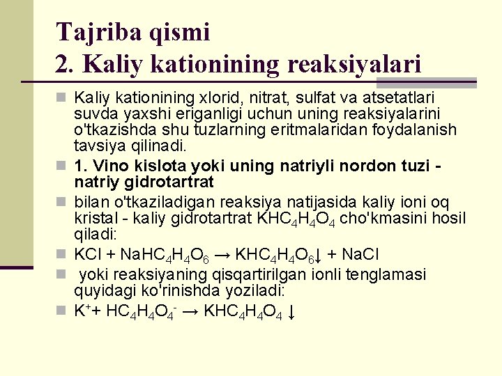 Tajriba qismi 2. Kaliy kationining reaksiyalari n Kaliy kationining xlorid, nitrat, sulfat va atsetatlari