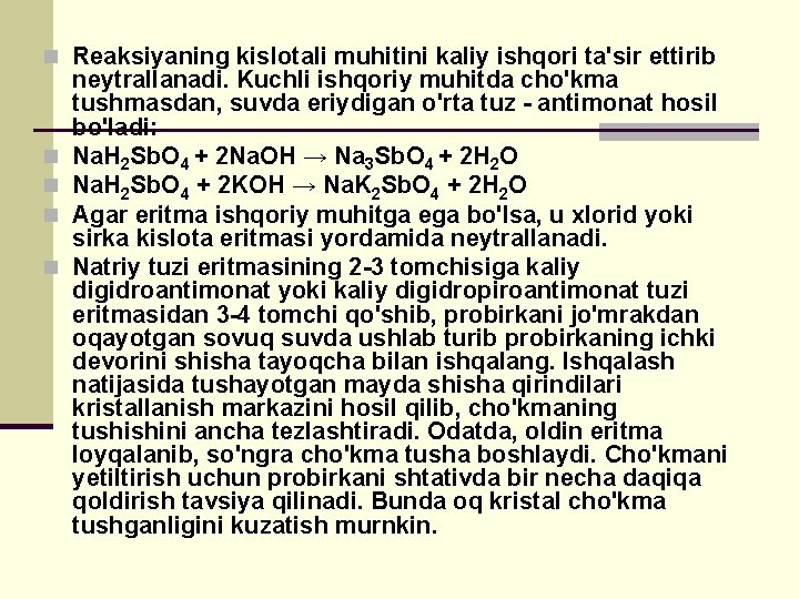 n Reaksiyaning kislotali muhitini kaliy ishqori ta'sir ettirib n n neytrallanadi. Kuchli ishqoriy muhitda