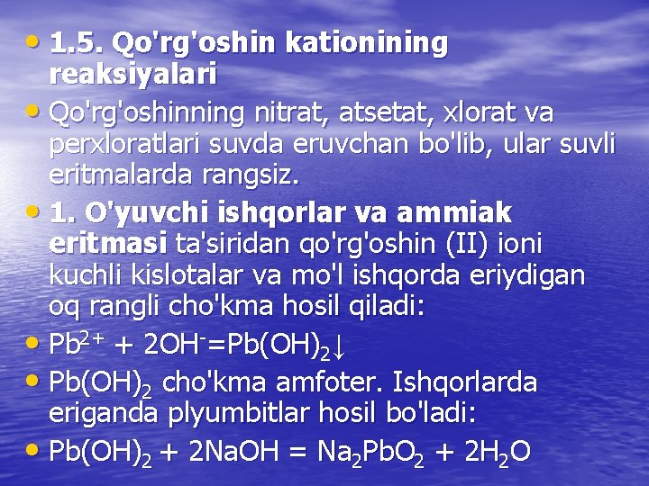  • 1. 5. Qo'rg'oshin kationining reaksiyalari • Qo'rg'oshinning nitrat, atsetat, xlorat va perxloratlari