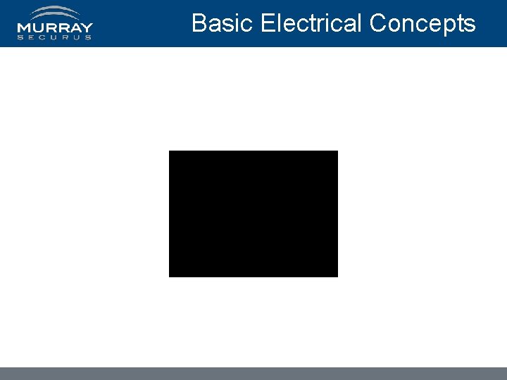 Basic Electrical Concepts 