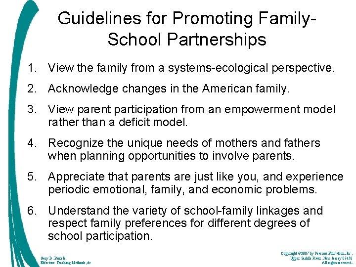 Guidelines for Promoting Family. School Partnerships 1. View the family from a systems-ecological perspective.