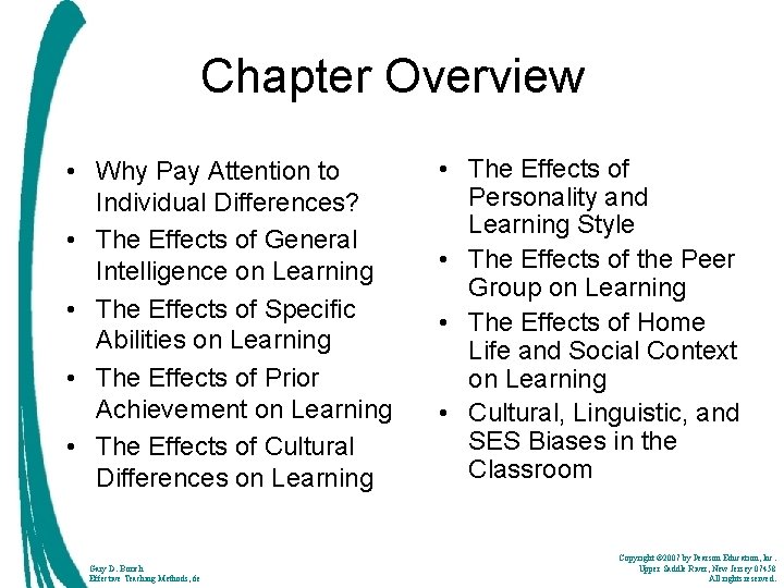 Chapter Overview • Why Pay Attention to Individual Differences? • The Effects of General