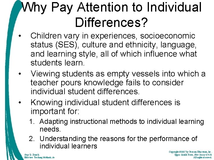 Why Pay Attention to Individual Differences? • • • Children vary in experiences, socioeconomic