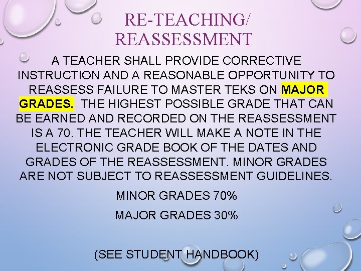 RE-TEACHING/ REASSESSMENT A TEACHER SHALL PROVIDE CORRECTIVE INSTRUCTION AND A REASONABLE OPPORTUNITY TO REASSESS