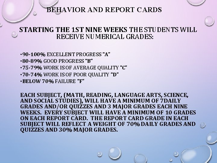 BEHAVIOR AND REPORT CARDS STARTING THE 1 ST NINE WEEKS THE STUDENTS WILL RECEIVE