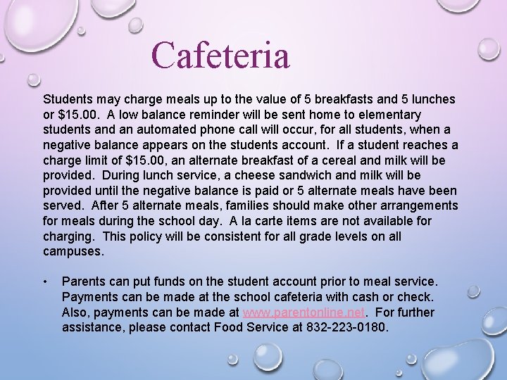 Cafeteria Students may charge meals up to the value of 5 breakfasts and 5